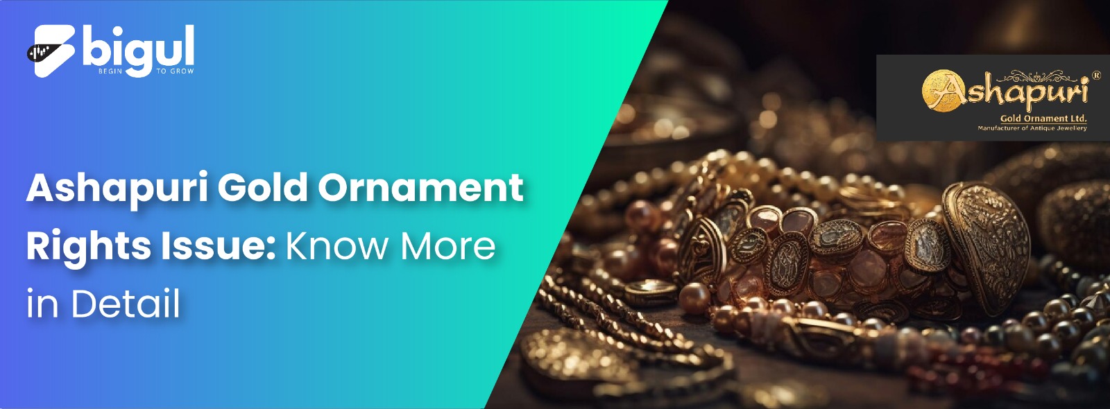 Ashapuri Gold Ornament Rights Issue: Know More in Detail